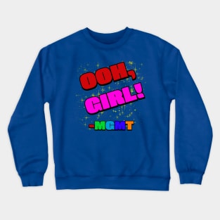 Ooh, Girl Crewneck Sweatshirt